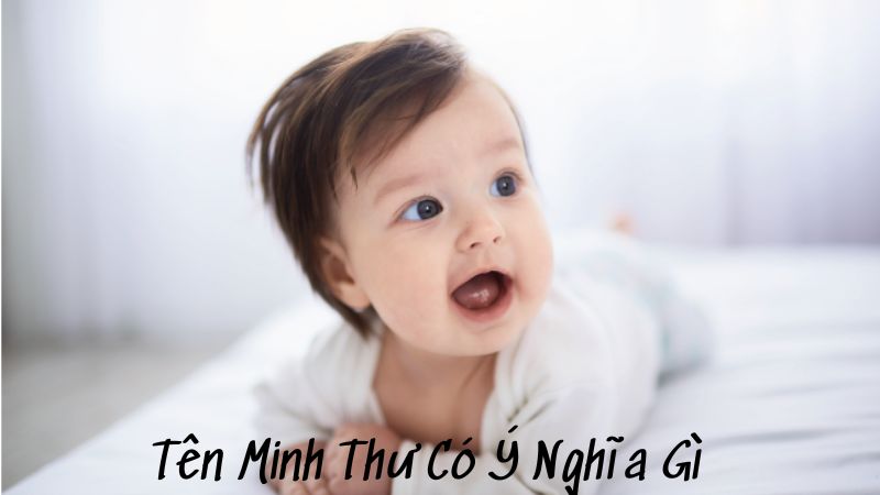 Tên Minh Thư Có Ý Nghĩa Gì?