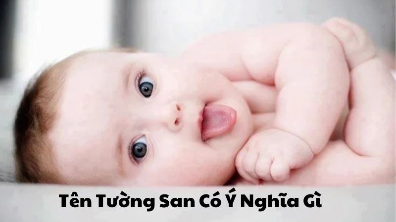 Tên Tường San Có Ý Nghĩa Gì