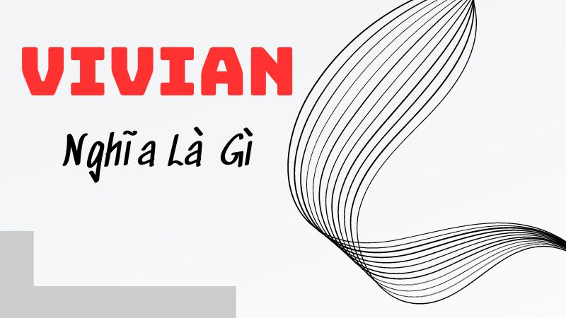 Vivian Nghĩa Là Gì