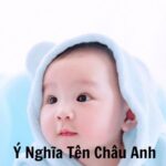 Ý Nghĩa Tên Châu Anh