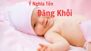 Ý Nghĩa Tên Đăng Khôi: Sự Khai Sáng Và Phục Hồi