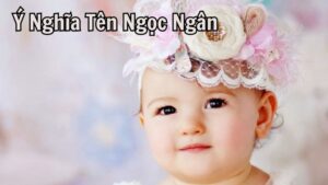 Ý Nghĩa Tên Ngọc Ngân: Vẻ Đẹp Quý Phái Và Sự Thịnh Vượng